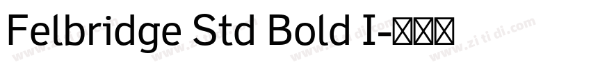 Felbridge Std Bold I字体转换